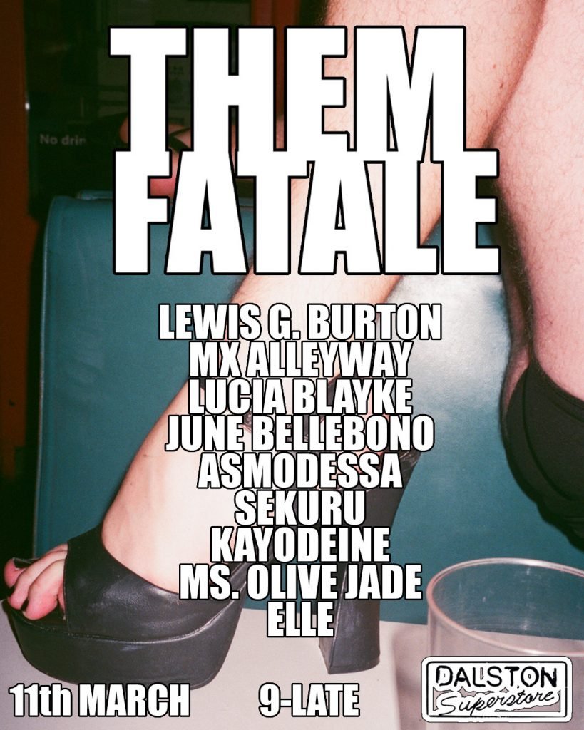 them fatale at dalston superstore