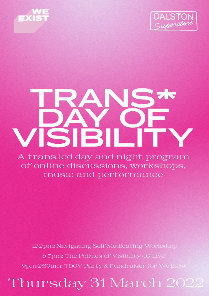 we exist trans day of visibility at dalston superstore