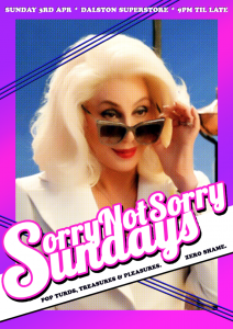 sorrynotsorry at dalston superstore